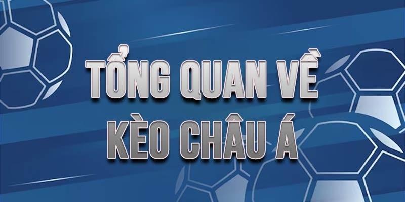 Giới thiệu đôi nét chính về mô hình cược châu Á